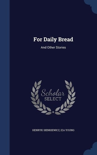 For Daily Bread And Other Stories