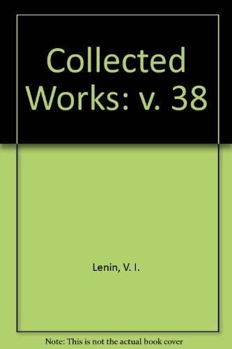 Lenin Collected Works Vol 38