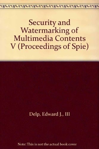Security and Watermarking of Multimedia Contents V 21-24 January 2003, Santa Clara, California, USA