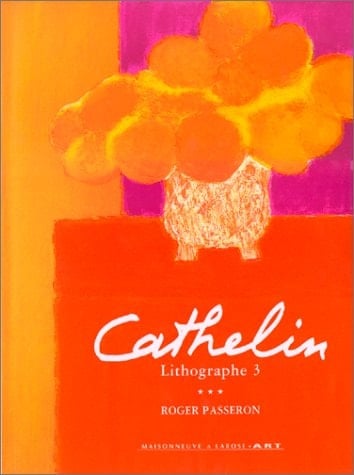 Cathelin: Oeuvre lithographié, 1957-1998
