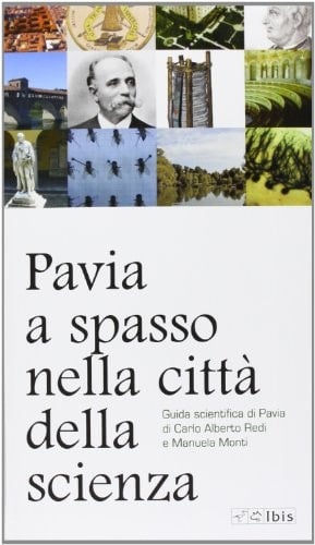 Pavia a spasso nella città della scienza guida scientifica alla città di Pavia