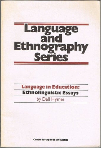 Language in Education: Ethnolinguistic Essays (Language and Ethnography Series, 1)
