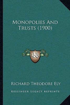 Monopolies And Trusts (1900)