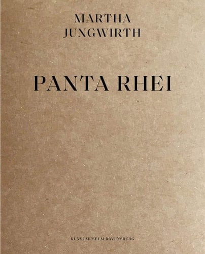 Martha Jungwirth Panta rhei