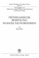 Frühislamische Besiedlung im Balīḫ-Tal/Nordsyrien