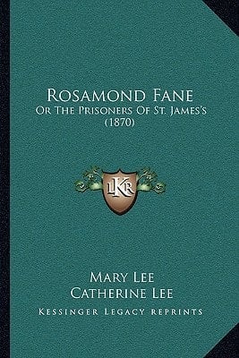Rosamond Fane: Or the Prisoners of St. James's (1870)