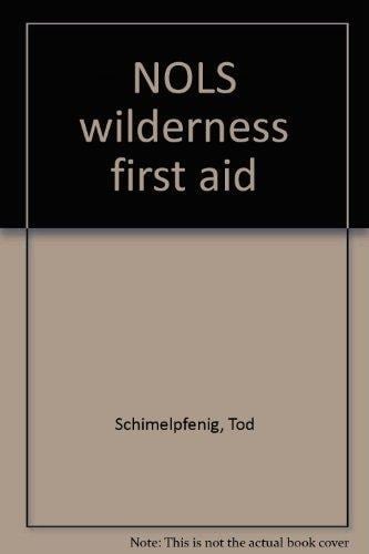 NOLS Wilderness First Aid
