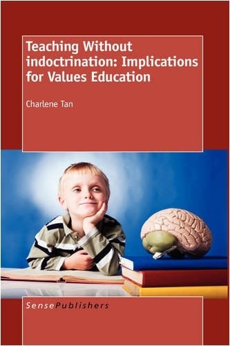 Teaching Without Indoctrination Implications for Values Education