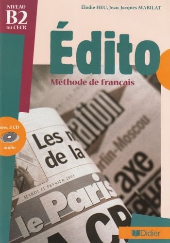 Édito : méthode de français ; niveau B2 du CECR. [1]. [Livre de l'élève]