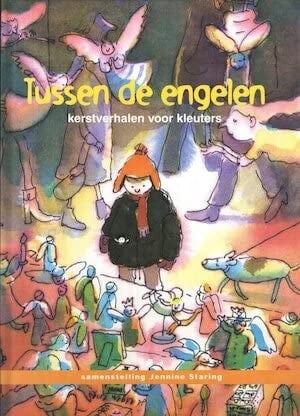 Tussen de engelen kerstverhalen voor kleuters