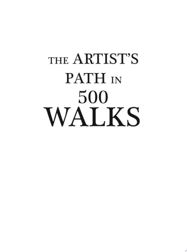 Artist's Path in 500 Walks Follow the Inspired Footsteps of William Shakespeare, Frida Kahlo, Otis Redding, and More