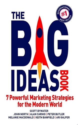 The Big Ideas Book: 7 Powerful Marketing Strategies for the Modern World