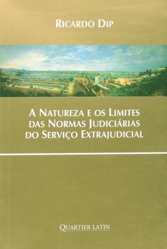 A Natureza e os Limites das Normas Judiciárias do Serviço Extrajudicial