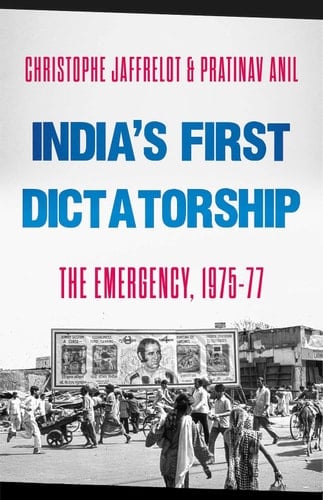 India's First Dictatorship The Emergency, 1975-1977