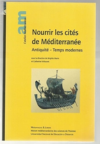 Nourrir les cités de Méditerranée antiquité--temps modernes