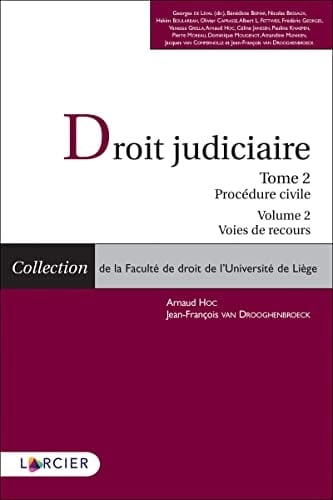 Droit judiciaire Tome 2, Procédure civile. Volume 2, Voies de recours