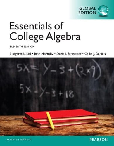 Essentials of College Algebra plus Pearson MyLab Mathematics with Pearson eText, Global Edition: Lial: EssnofCollAlg MML pack GE_o11