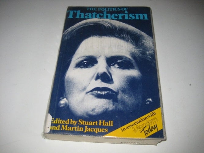 The Politics of Thatcherism