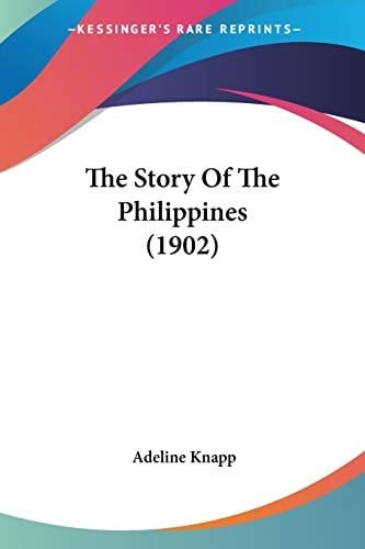 The Story Of The Philippines (1902)