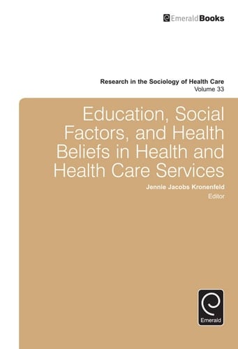 Education, Social Factors And Health Beliefs In Health And Health Care