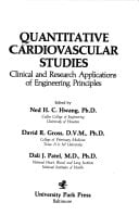 Quantitative Cardiovascular Studies Clinical and Research Applications of Engineering Principles : 2nd Advanced Study Institute on Cardiovascular Research : Engineering Principles in Cardiovascular Research : Papers