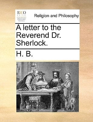 A letter to the Reverend Dr. Sherlock.