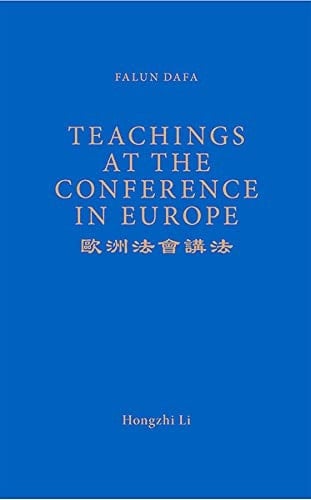 FALUN DAFA TEACHINGS AT THE CONFERENCE IN EUROPE (1st English Edition, 2018)