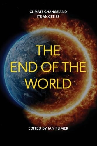 The End of the World Climate Change and Its Anxieties