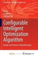 Configurable Intelligent Optimization Algorithm Design and Practice in Manufacturing
