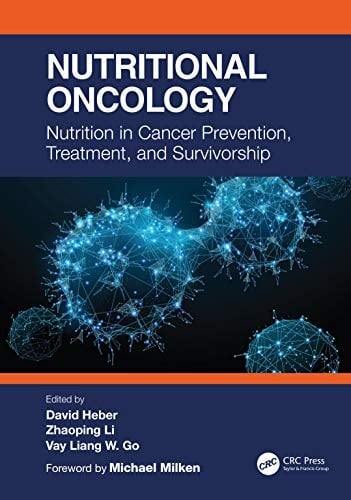 Nutritional Oncology Nutrition in Cancer Prevention, Treatment, and Survivorship