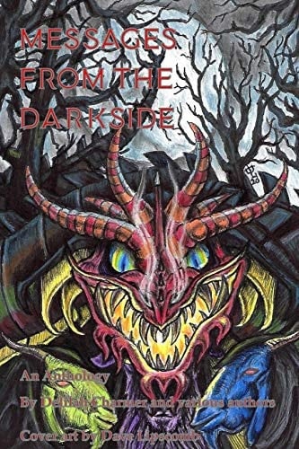 Messages From The Dark Side An Anthology by Delilah Charmer and Various Authors Cover Art by Dave Lipscomb