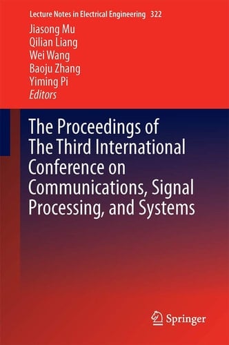 The Proceedings of the Third International Conference on Communications, Signal Processing, and Systems