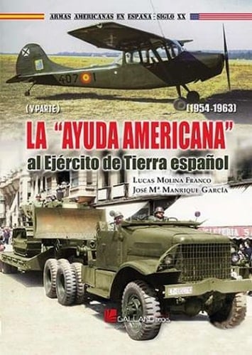 La Ayuda Americana al Ejército de Tierra español - 1954-1963 (V parte)