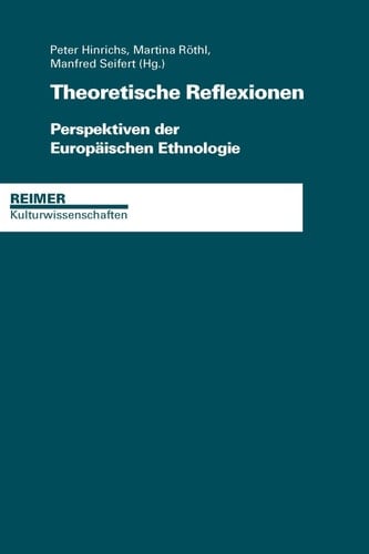 Theoretische Reflexionen Perspektiven der Europäischen Ethnologie