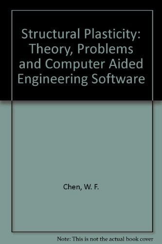 Structural plasticity: Theory, problems, and CAE software