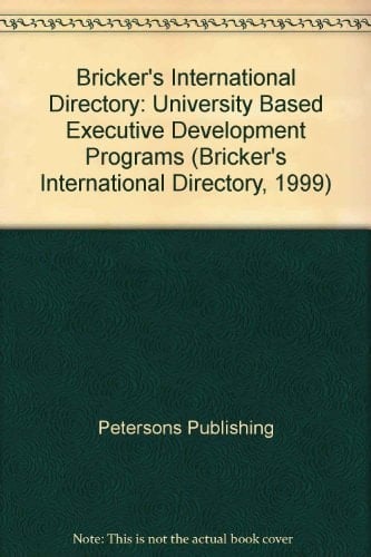 Bricker's International Directory, 1999 University-Based Executive Development Programs