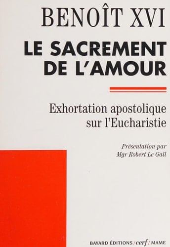 Sacramentum caritatis exhortation apostolique sur l'Eucharistie