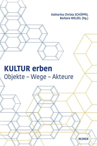 Kultur erben Objekte — Wege — Akteure