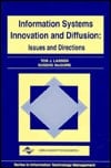 Information Systems Innovation and Diffusion: Issues and Directions (Series in Information Technology Management)