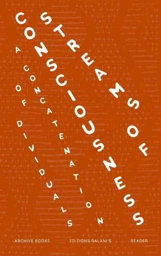 Streams of Consciousness A Concatenation of Dividuals : Reader