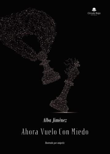 Ahora vuelo con miedo (Spanish Edition)