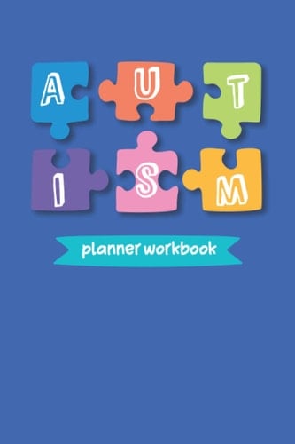 Autism planner workbook: Nice and beautiful journal kids or Adults with Autism ; parents to set goals keep track of Appointments plan activities .