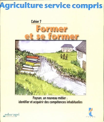 Agriculture service compris Volume 7, Former et se former