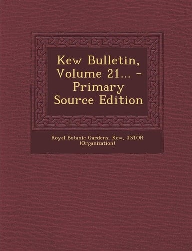 Kew Bulletin, Volume 21... - Primary Source Edition