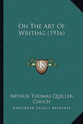 On The Art Of Writing (1916)