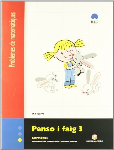 PENSO I FAIG 3. PROBLEMES DE MATEMATIQUES