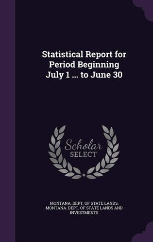 Statistical Report for Period Beginning July 1 ... to June 30