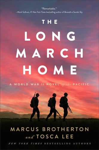 The Long March Home A World War II Novel of the Pacific