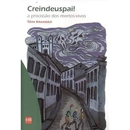 CREINDEUSPAI - A PROCISSAO DOS MORTOS VIVOS