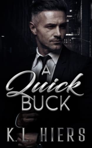 A Quick Buck: A Mafia Daddy Romance